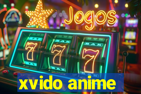 xvido anime